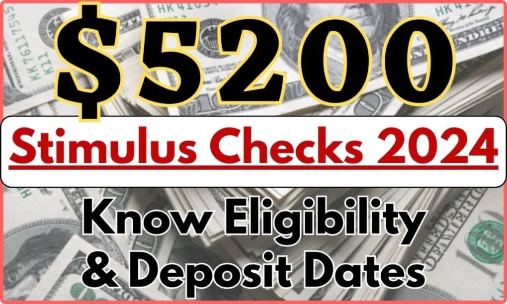 $5200 Stimulus Checks 2024 Payment Dates, Know Eligibility & Deposit Dates 1 5200 Stimulus Checks