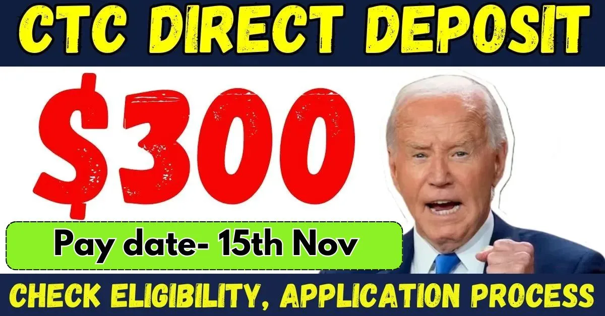 $300 CTC Direct Deposit 2024: Check Eligibility, Application Process & Payment Date 1 $300 CTC Direct Deposit 2024