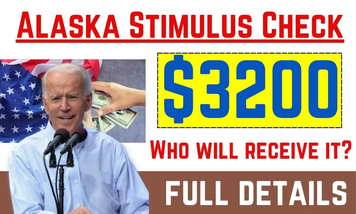 October 2024, Who will receive a $3200 Alaska Stimulus Check? Know Eligibility Requirements 1 3200 Alaska Stimulus Check