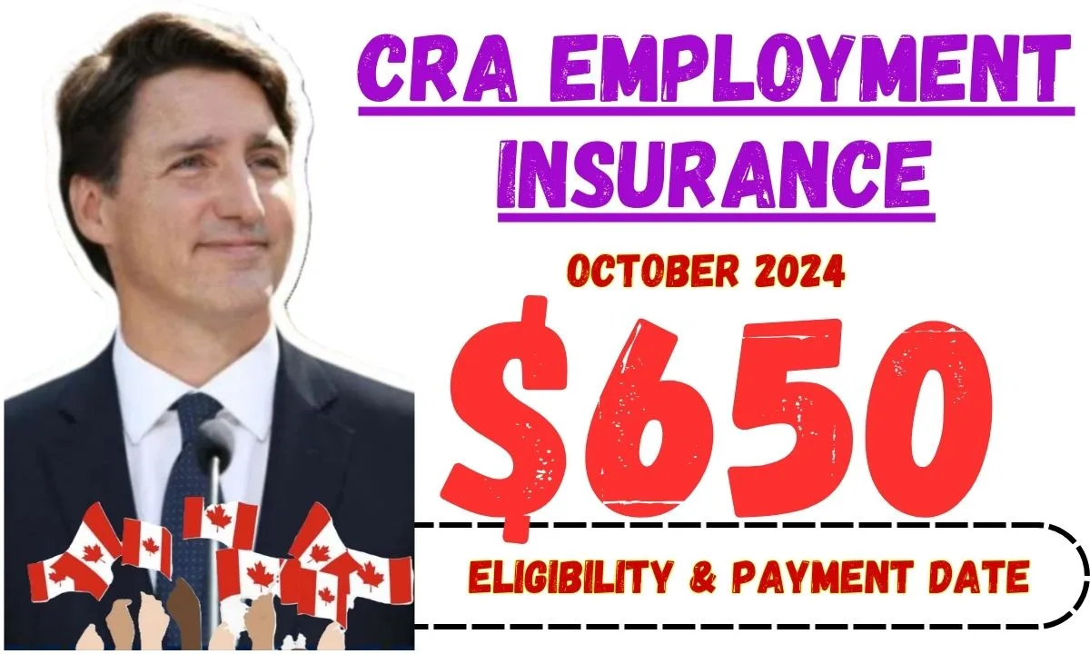 $650 CRA Weekly Employment Insurance Payment Eligibility, Date, Claim & Fact 1 650 CRA Weekly Employment Insurance Payment