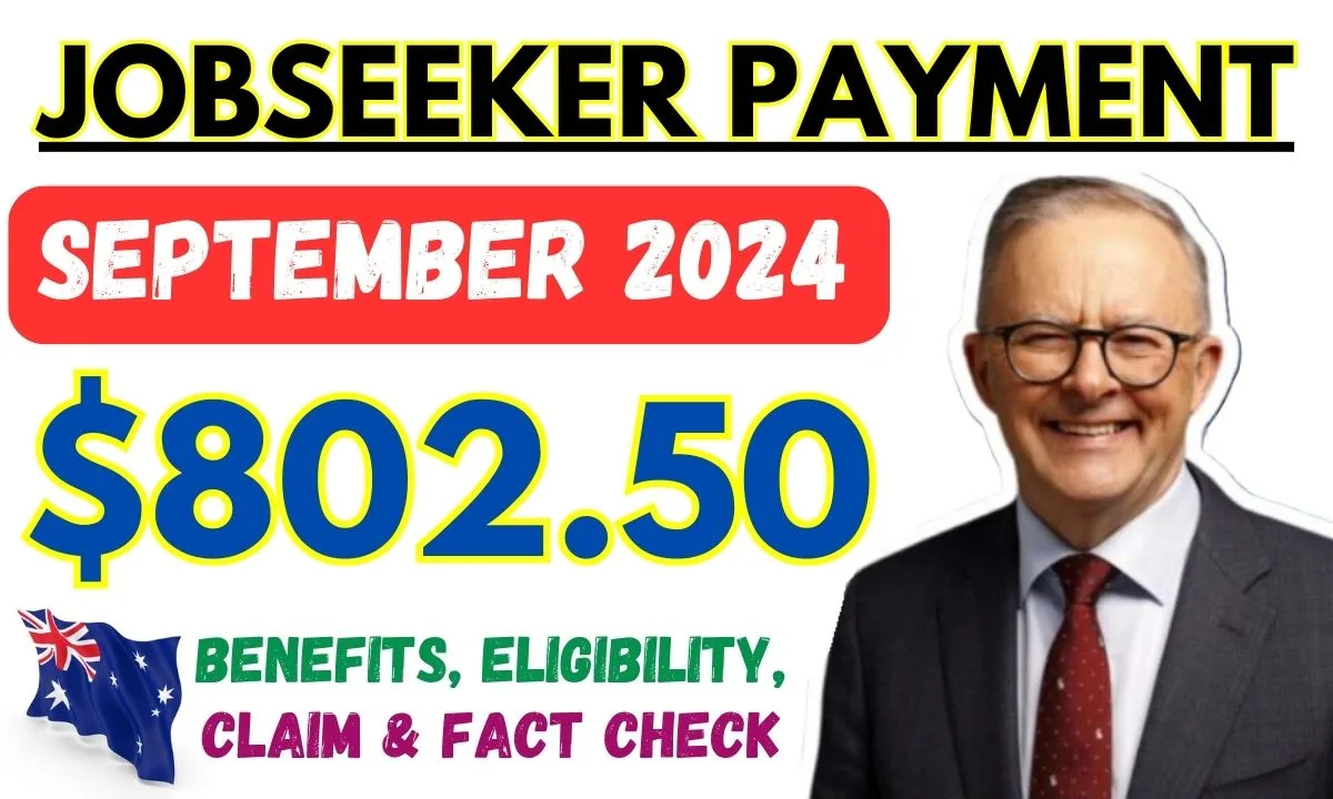 $802.50 Jobseeker Payment in 2024: Benefits, Eligibility, Claim & Fact Check 1 Jobseeker Payment