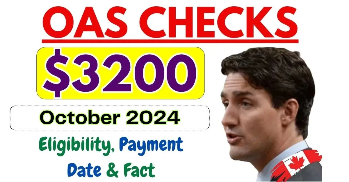 |Coming| $3200 OAS Checks 2024: Check Payment Date, Eligibility & Fact 1 $3200 OAS Checks 2024