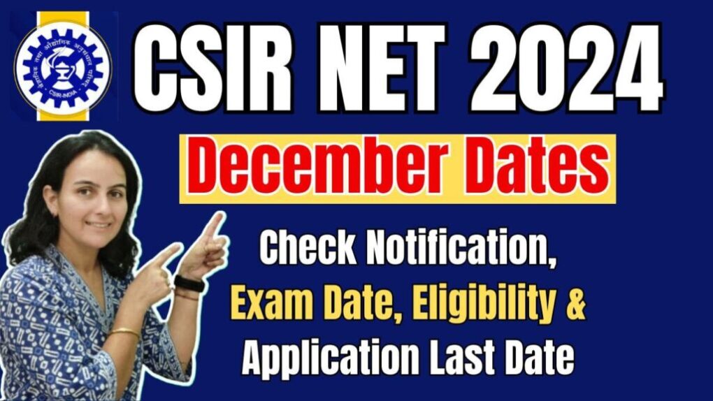 CSIR NET 2024 December Dates, Check Notification, Exam Date, Eligibility & Application Last Date 1 CSIR NET 2024 December