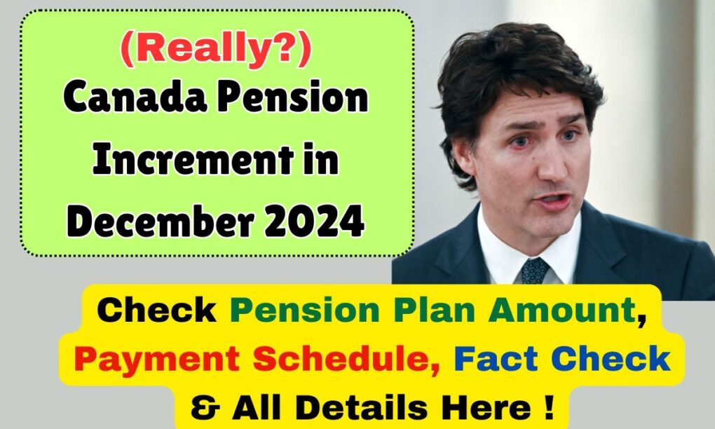 (Really?) Canada Pension Increment in December 2024: Check Pension Plan Amount, Payment Schedule & All Details Here ! 1 Canada Pension Increment in December 2024