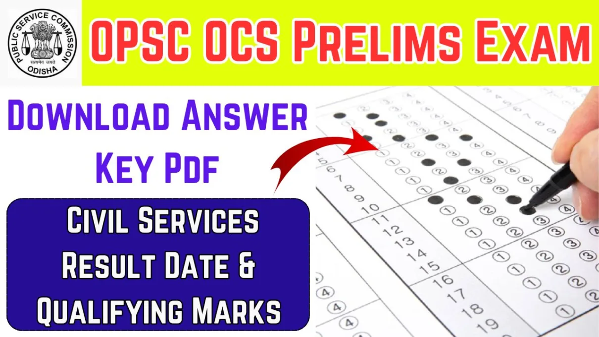 Download OPSC OCS Answer Key Pdf: Check Civil Services Preliminary Result Date & Qualifying Marks 1 OPSC OCS Answer Key