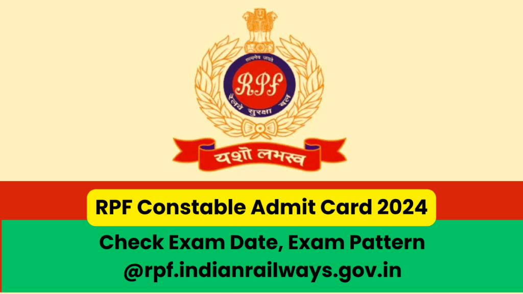 RPF Constable Admit Card 2024: Check Exam Date, Exam Pattern @rpf.indianrailways.gov.in 1 RPF Constable Admit Card 2024