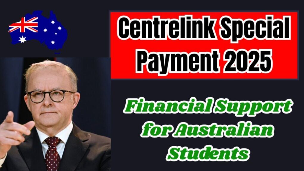 Centrelink Special Payment 2025: Financial Support for Australian Students 1 Centrelink Special Payment 2025