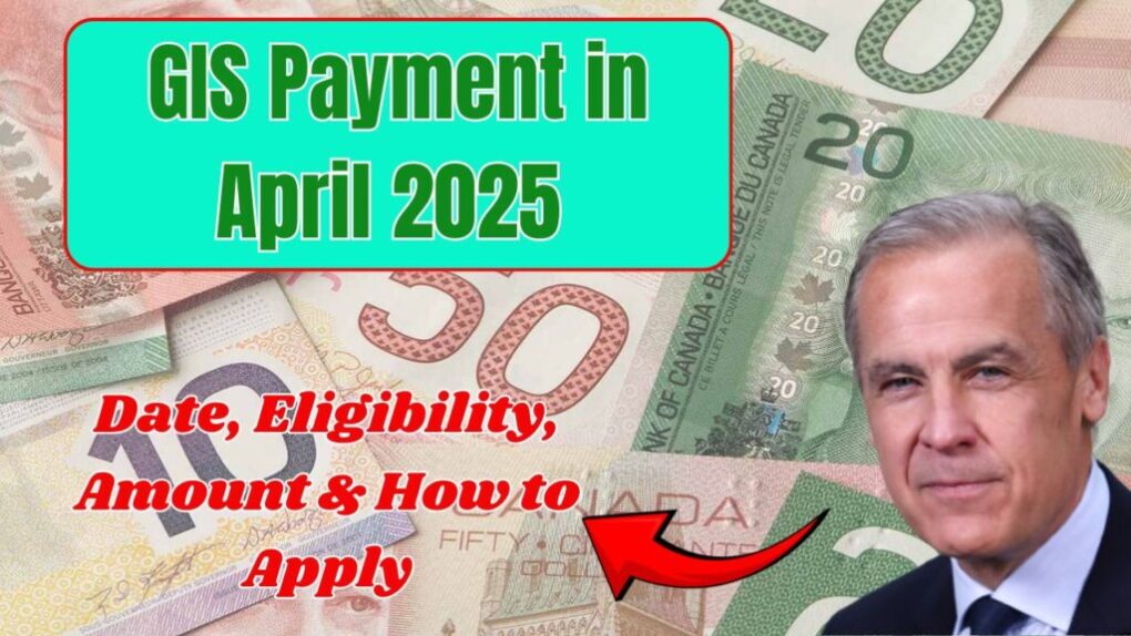 GIS Payment in April 2025: Date, Eligibility, Amount & How to Apply 1 GIS Payment in April 2025