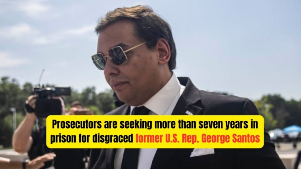 Prosecutors are seeking more than seven years in prison for disgraced former U.S. Rep. George Santos 1 MP Board Result 2025 3 min